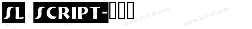sl Script字体转换